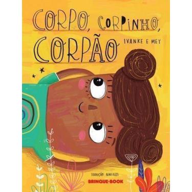 Imagem de Livro - Corpo, corpinho, corpão - Brinque-Book