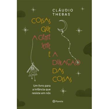 Imagem de Livro - Coisas que a gente sente e a duração das coisas