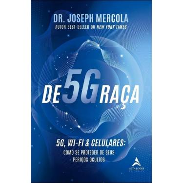 Imagem de De5ggraça - 5G, Wi-fi & Celulares: Como Se Proteger De Seus Perigos Ocultos