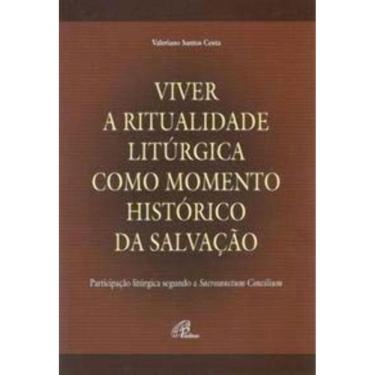Imagem de Viver a Ritualidade Litúrgica Como Momento Histórico Da Salvação