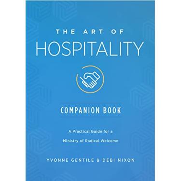 Imagem de The Art of Hospitality Companion Book: A Practical Guide for a Ministry of Radical Welcome