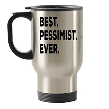 Imagem de Caneca de viagem Pessimist – Melhores copos isolados para viagem – Ideia de presente otimista sarcástica – Pessimistas – Ideia divertida de novidade