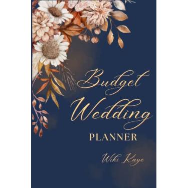 Imagem de Budget Wedding Planner: Navy Blue Boho Floral Wedding Planner Checklists, Worksheets, and Essential Tools to Plan Your Dream Wedding. Elegant Gift For The Bride To Be
