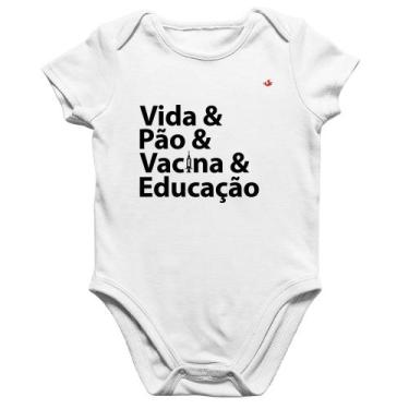Imagem de Body Bebê Algodão Vida, Pão, Vacina e Educação - Foca na Moda, Branco,