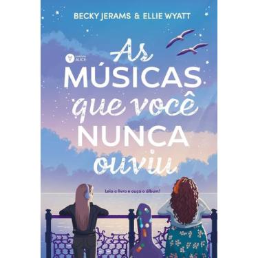 Imagem de Livro - As músicas que você nunca ouviu