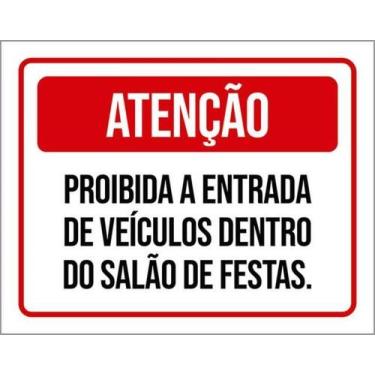 Imagem de Kit 3 Placas Proibido Entrada Veículos Salão Festas 27X35 - Sinalizo