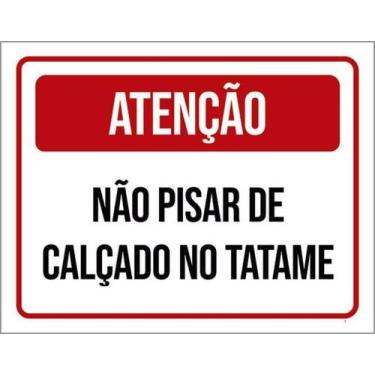 Imagem de Kit 3 Placas Sinalização - Não Pisar Calçado Tatame 36X46 - Sinalizo