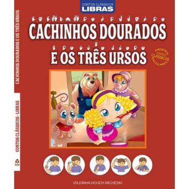 Imagem de Livro Contos Classicos Libras - Cachinhos Dourados