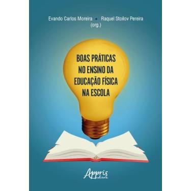 Imagem de Livro - Boas Práticas no Ensino da Educação Física na Escola