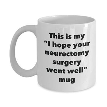 Imagem de Caneca This is My I Hope Your Neurectomy Surgery Went Well – Caneca de café de cacau quente divertido – Presentes em breve – Ideia de presente de mordaça