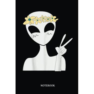 Imagem de Alien Notebook: Stay Trippy Hippie Art Peace Sign Hand Ufo Alien | Alien Journal, Lined Journal Ufo, Ufo Journal, Lined Journal Alien, Size 6 X 9", 120 Pages.