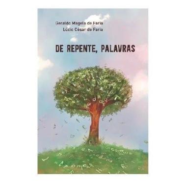 Imagem de De Repente, Palavras - Publ. D. Quixote