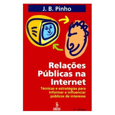 Imagem de Novas Buscas em Comunicação - Relações Públicas na Internet: Técnicas e Estratégias Para Informar e Influenciar Públicos de Interesse - J.B. Pinho 