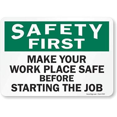 Imagem de SmartSign Etiqueta "Safety First - Make Your Work Place Safe Before Starting The Job" | Vinil laminado de 17,8 cm x 25,4 cm