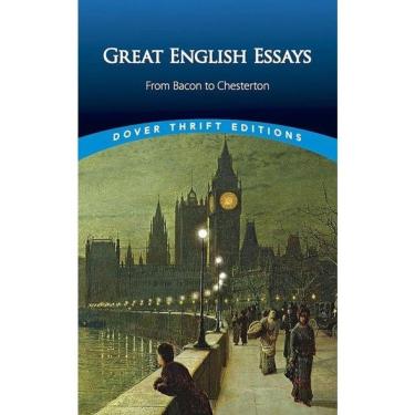 Imagem de Great English Essays - From Bacon To Chesterton - Dover Thrift Editions