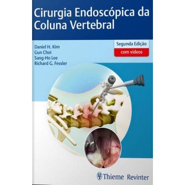 Imagem de Livro - Cirurgia Endoscópica da Coluna Vertebral