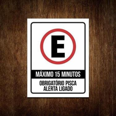 Imagem de Placa Estacionamento Máximo 15 Minutos Pisca Alerta 36X46