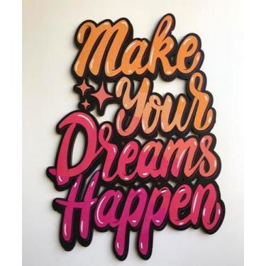 Imagem de Placa de Mensagens "Make your dreams happen" - Soletrando Oficial 