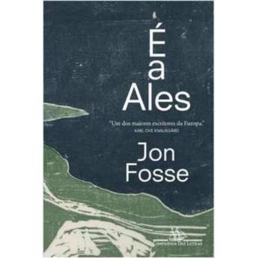 Imagem de Livro É A Ales (Jon Fosse) - Companhia Das Letras