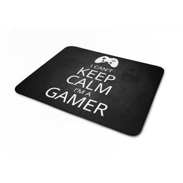 Imagem de Mouse pad I Cant Keep Calm I am a Gamer