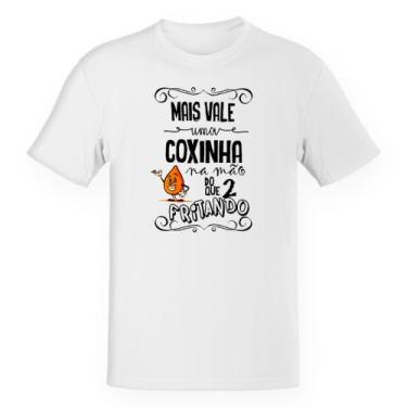 Imagem de Camiseta Unissex Mais vale uma coxinha na mão do que 2 fritando - Alea