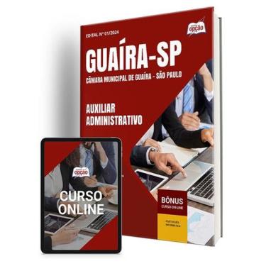 Imagem de Apostila Câmara de Guaíra - SP 2024 - Auxiliar Administrativo - Aposti