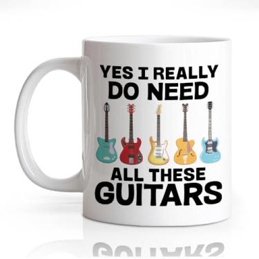 Imagem de DYJYBMY Yes I Really Do Need All These Guitars Funny Humor Caneca de café, xícara de chá para amantes de guitarra, guitarristas, músicos, presentes de aniversário para colecionadores de guitarra