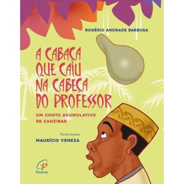 Imagem de Livro - A cabaça que caiu na cabeça do professor