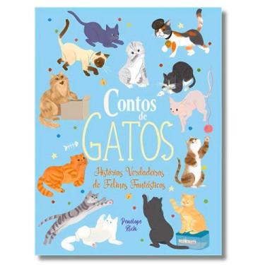 Imagem de Contos de Gatos - Histórias Verdadeiras de Felinos Fantásticos - Pé de