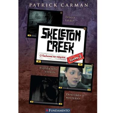 Imagem de Livro - Skeleton Creek - O Fantasma da Máquina - Livro 2 - Patrick Carman