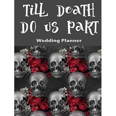 Imagem de Till Death Do Us Part Wedding Planner: Hardback Keepsake for Skull Loving Brides