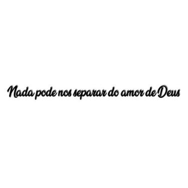 Imagem de Frase "Nada pode nos separar do amor de Deus" MDF Preto - lenhador bar