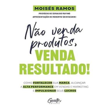 Imagem de Não Venda Produtos, Venda Resultado! - GENTE, Sortido