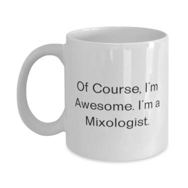 Imagem de Presentes de mixologista baratos, é claro, sou impressionante. Caneca I'm a Mixologist, 325 g 443 ml de amigos