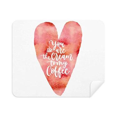 Imagem de DIYthinker Limpador de tela You Are Cream To My Coffee Quote Pano de limpeza de tela, 2 peças, tecido de camurça