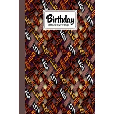 Imagem de Birthday Reminder Notebook: Birthday Date Reminder Book interweaving ribbons Cover, Monthly Record Date Notebook for Birthdays and Anniversaries, Design by Boris Wegener, 60 Pages, Size 6" x 9"