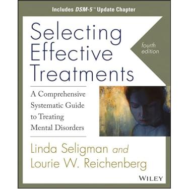 Imagem de Selecting Effective Treatments: A Comprehensive Systematic Guide to Treating Mental Disorders, Includes Dsm-5 Update Chapter
