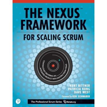 Imagem de The Nexus Framework for Scaling Scrum: Continuously Delivering an Integrated Product with Multiple Scrum Teams