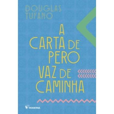 Imagem de A Carta de Pero Vaz de Caminha - MODERNA., Sortido