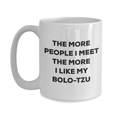 Imagem de Caneca The more people I meet the more I like my Bolo-tzu - Caneca de café divertida - para amantes de cães