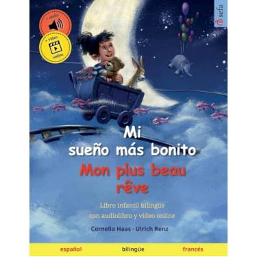 Imagem de Mi sueño más bonito - Mon plus beau rêve (español - francés): Libro infantil bilingüe con audiolibro y vídeo online