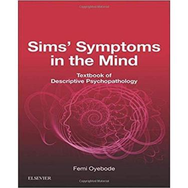 Imagem de Sims  Symptoms in the Mind: Textbook of Descriptive Psychopathology