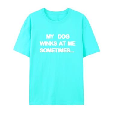 Imagem de Camiseta unissex My Dog Winks at Me Sometimes de manga curta divertida para amantes de cães, Azul brilhante, GG