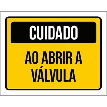 Imagem de Kit 5 Placas Cuidado Ao Abrir A Válvula 36X46 - Sinalizo