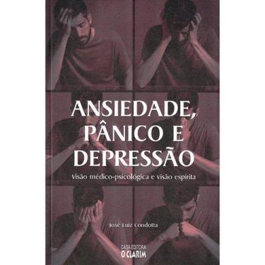 Imagem de Ansiedade, Pânico e Depressão - Nova Edição - O CLARIM