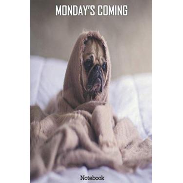 Imagem de monday’s coming, Notebook: undated journal composition book of plain paper with lines for writing on,to jot down any ideas for man & women,teens kids,students.