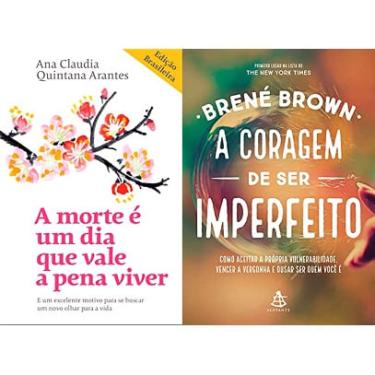 Imagem de A morte é um dia que vale a pena viver + A Coragem de ser imperfeito