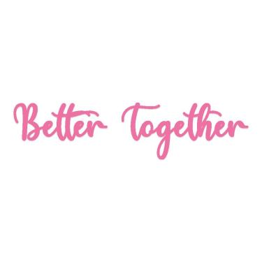 Imagem de Arte Better Together 60cmx14,5cm - Cria Arte Laser Rosa
