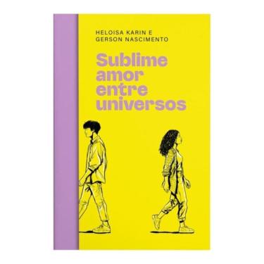 Imagem de Sublime Amor Entre Universos – Um Romance Com Toque De Fantasia Para Fãs De Rpg E Multiverso