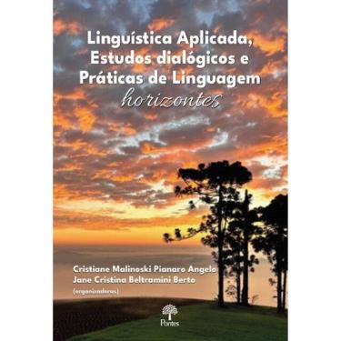 Imagem de Linguística Aplicada, Estudos Dialógicos E Práticas De Linguagem
